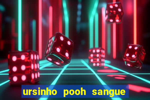 ursinho pooh sangue e mel 2 assistir online dublado